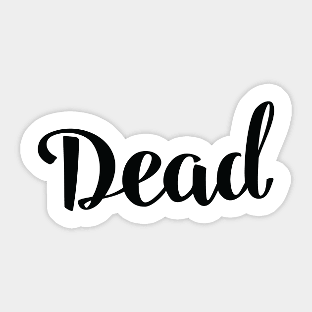 Dead Sticker by ProjectX23Red